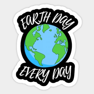 Earth Day Every Day Sticker